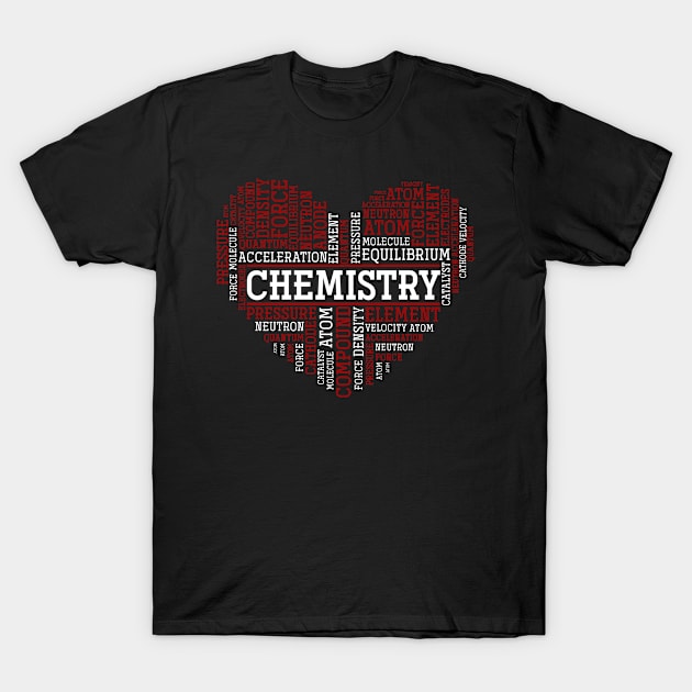 Science Love Chemistry T-Shirt by shirtsyoulike